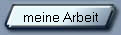 meine Arbeit