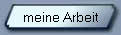 meine Arbeit